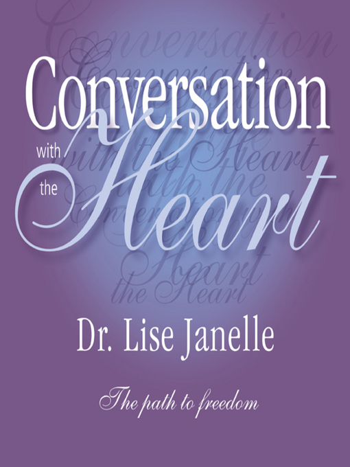 Title details for Conversation with the Heart by Lise Janelle - Available